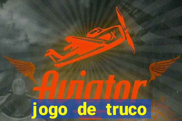 jogo de truco valendo dinheiro real